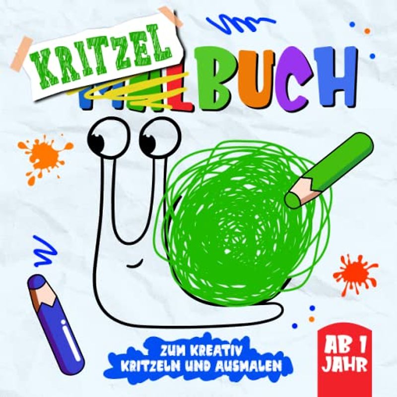 Kritzelbuch ab 1 Jahr: Mein erstes Kritzel Malbuch mit einfachen und liebevoll gestalteten Motiven zum kritzeln, basteln und ausmalen für Kinder | Mit ... zum lernen von Farben, Formen und Motorik
