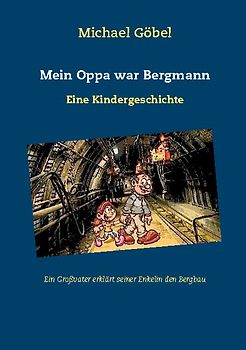 Mein Oppa war Bergmann