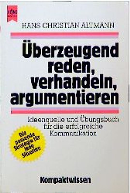 Überzeugend Reden, Verhandeln, Argumentieren