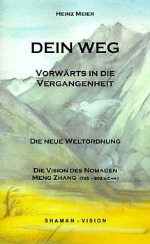 Dein Weg, vorwärts in die Vergangenheit