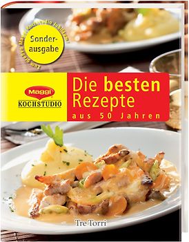 Die besten Rezepte aus 50 Jahre Maggi Kochstudio