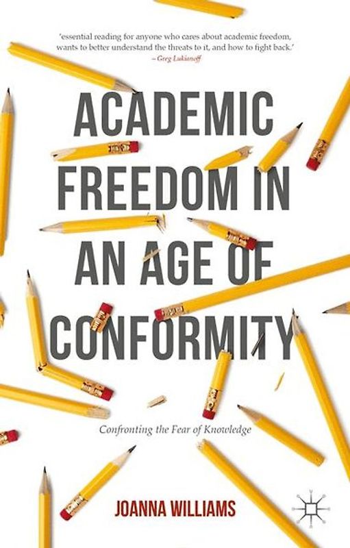 Academic Freedom in an Age of Conformity