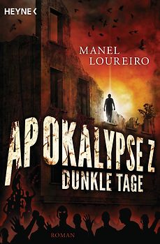 Apokalypse Z - Dunkle Tage. Roman