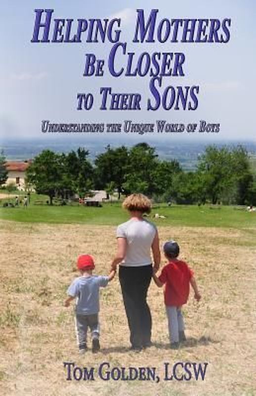 Helping Mothers be Closer to Their Sons: Understanding the unique world of boys