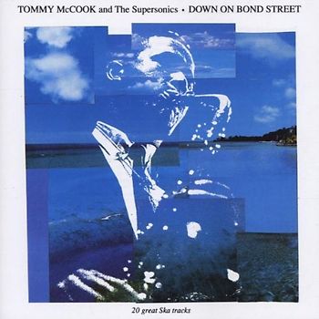 Tom+the Supersonics Mccook - Down on Bond Street