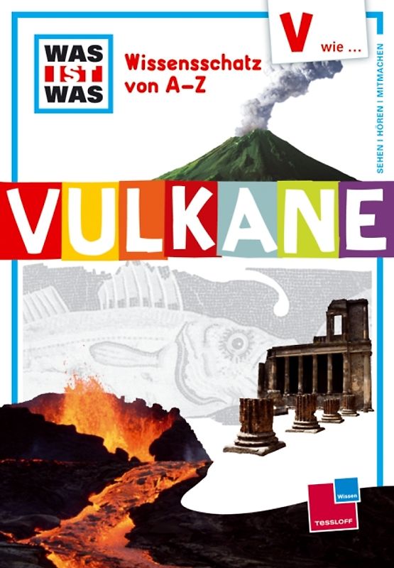 Was ist was Wissensschatz von A-Z: V wie ... Vulkane