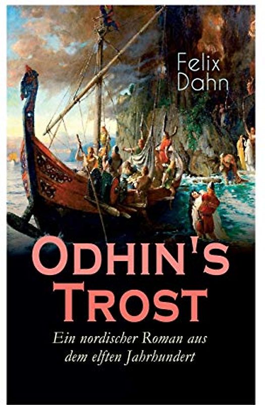 Odhin's Trost - Ein nordischer Roman aus dem elften Jahrhundert: Historischer Roman