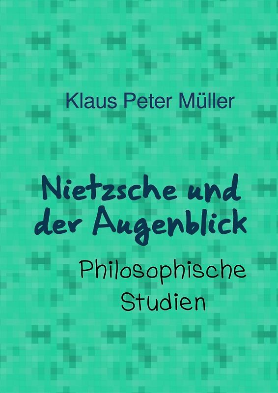Nietzsche und der Augenblick