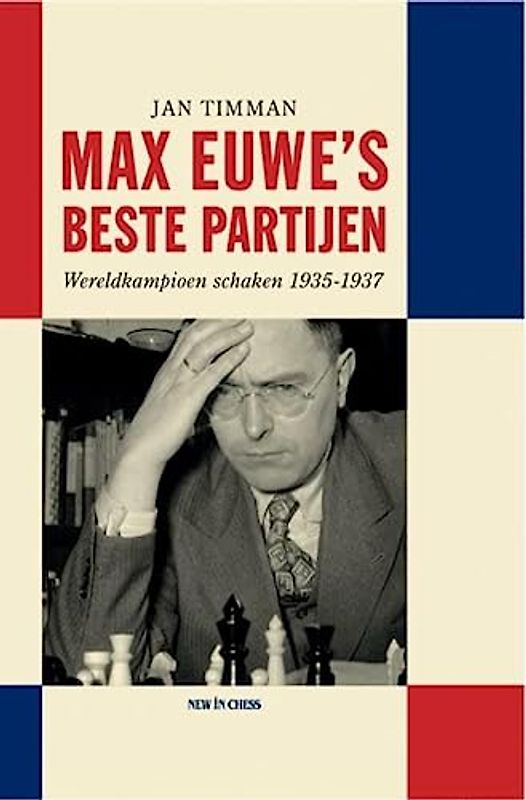Max Euwe's Beste Partijen
