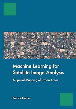 Machine Learning for Satellite Image Analysis – A Spatial Mapping of Urban Areas