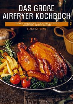 Das große Airfryer Kochbuch