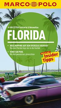 MARCO POLO Reiseführer Florida. Reisen mit Insider-Tipps. Mit EXTRA Faltkarte & Reiseatlas