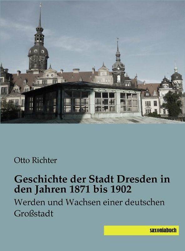 Geschichte der Stadt Dresden in den Jahren 1871 bis 1902