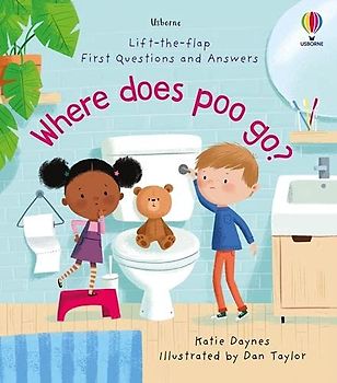 Where Does Poo Go? (Lift the Flap First Questions and Answers): 1