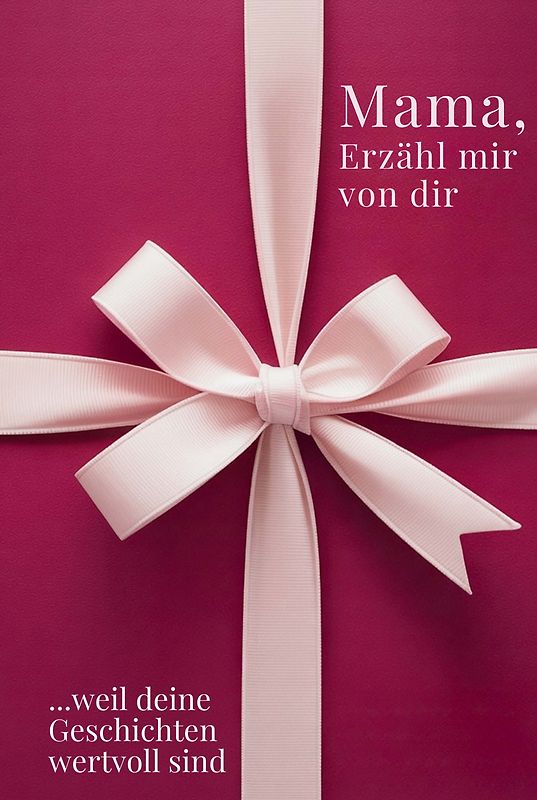 Mama, erzähl mir von dir / Das Mama Geschenk Buch