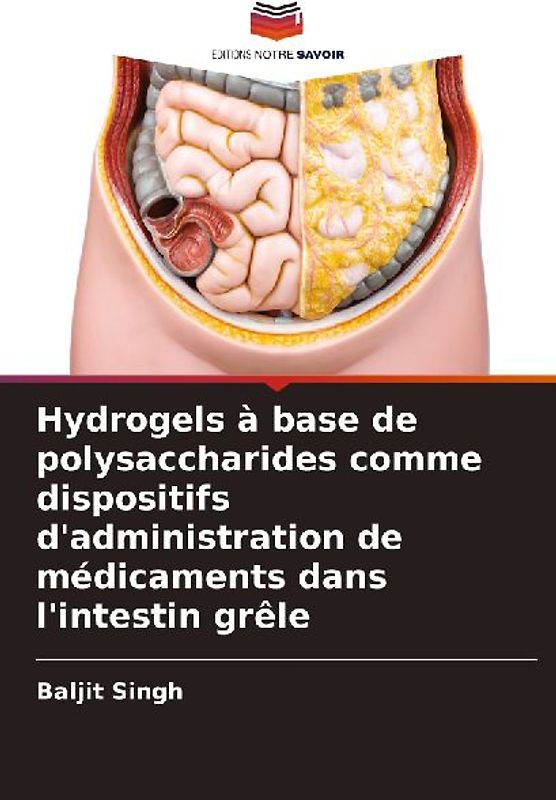 Hydrogels à base de polysaccharides comme dispositifs d'administration de médicaments dans l'intestin grêle