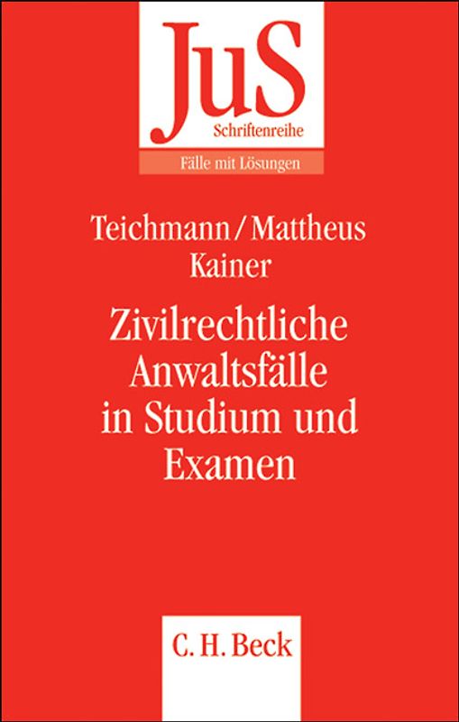 Zivilrechtliche Anwaltsfälle in Studium und Examen