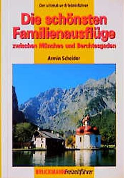 Die schönsten Familienausflüge von München nach Berchtesgaden