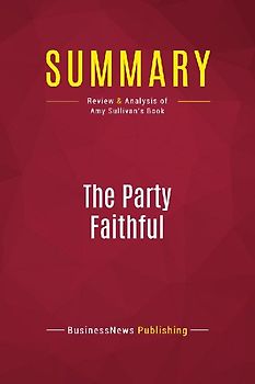 Summary: The Party Faithful