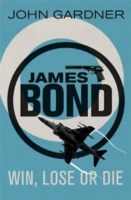 Win, Lose or Die (James Bond) - Gardner, John