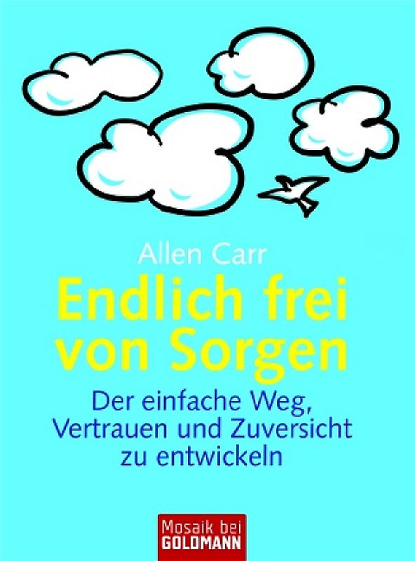 Endlich frei von Sorgen