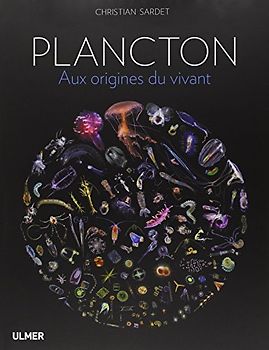 Plancton : Aux origines du vivant
