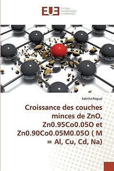 Croissance des couches minces de ZnO, Zn0.95Co0.05O et Zn0.90Co0.05M0.05O ( M = Al, Cu, Cd, Na)