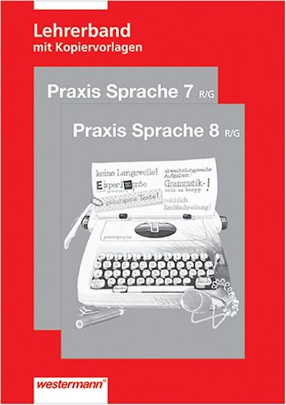 Praxis Sprache R/G: Lehrerband 7./8. Schuljahr mit Kopiervorlagen