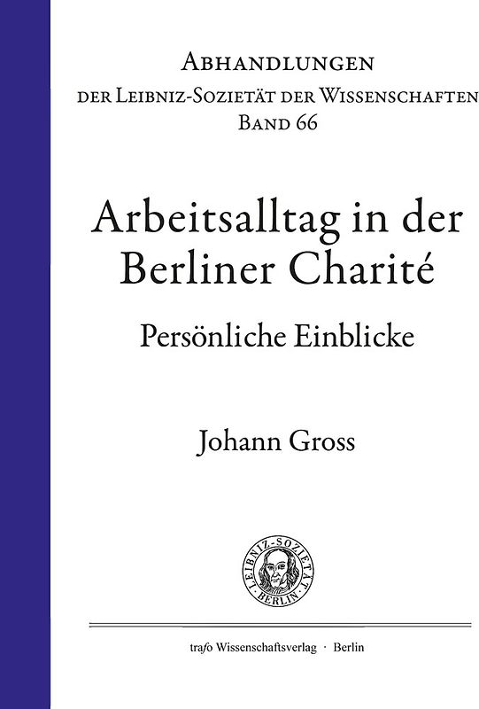 Alltag an der Charité (1959–1989). Persönliche Einblicke