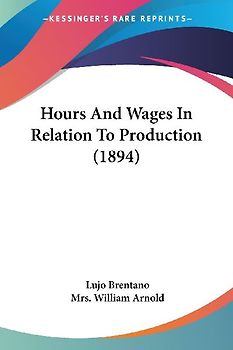 Hours And Wages In Relation To Production (1894)