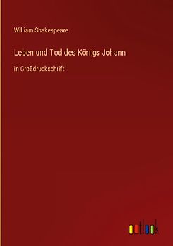 Leben und Tod des Königs Johann