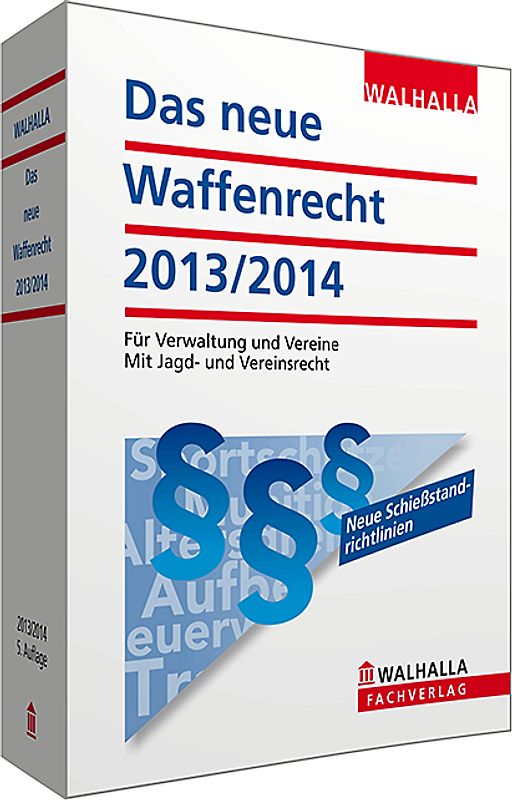 Das neue Waffenrecht 2013/2014
