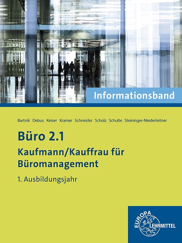 Büro 2.1- Kaufmann/Kauffrau für Büromanagement. Informationsband 1. Ausbildungsjahr