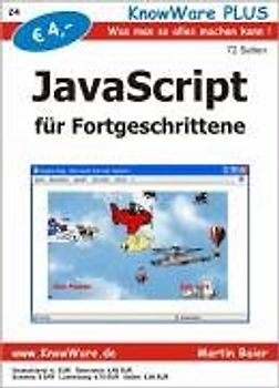 JavaScript für Fortgeschrittene. Was man so alles machen kann!