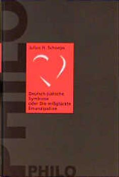 Deutsch-jüdische Symbiose oder Die missglückte Emanzipation