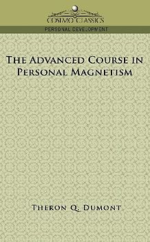 The Advanced Course in Personal Magnetism