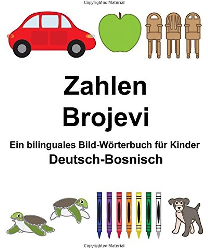 Deutsch-Bosnisch Zahlen/Brojevi Ein bilinguales Bild-Wörterbuch für Kinder (FreeBilingualBooks.com)