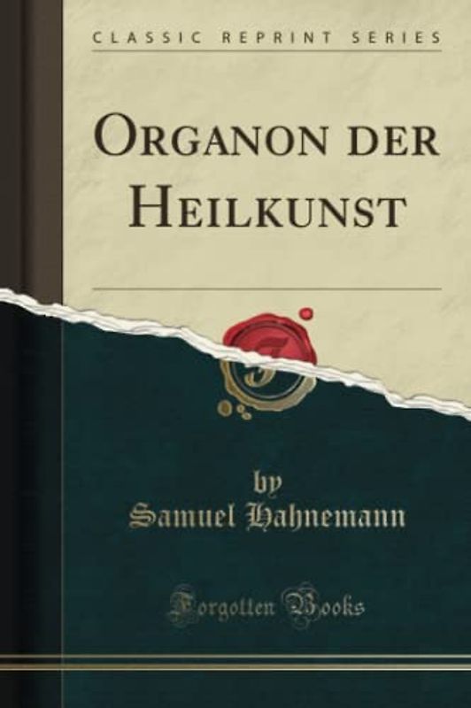 Organon der Heilkunst (Classic Reprint)