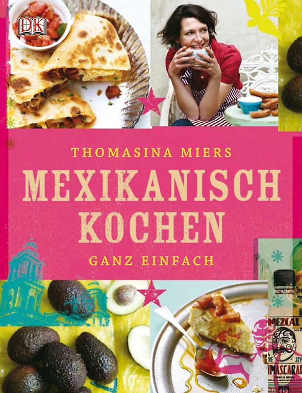 Mexikanisch Kochen ganz einfach