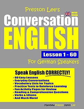 Preston Lee's Conversation English For German Speakers Lesson 1 - 60 (British Version) (Preston Lee's English For German Speakers (British Version))