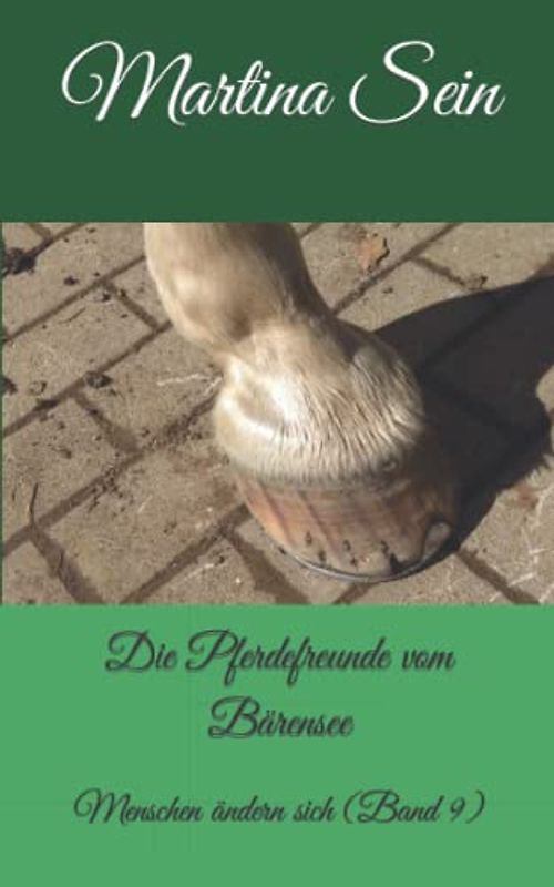 Die Pferdefreunde vom Bärensee: Menschen ändern sich