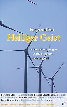 Faszination Heiliger Geist. Herausforderungen charismatischer Frömmigkeit
