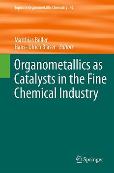 Organometallics as Catalysts in the Fine Chemical Industry