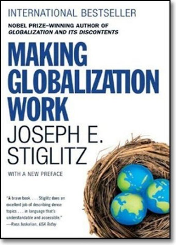 Making Globalization Work - Joseph E. Stiglitz