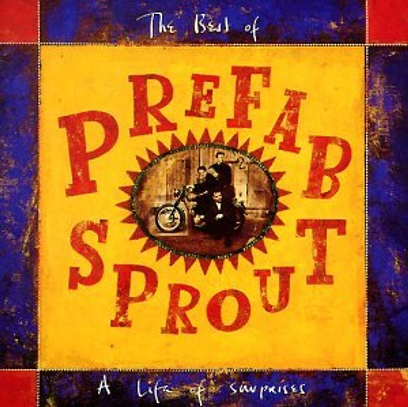 Prefab Sprout - A Life Of Surprises - The Best Of Prefab Sprout