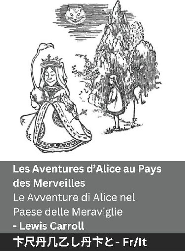Les Aventures d'Alice au Pays des Merveilles / Le Avventure di Alice nel Paese delle Meraviglie