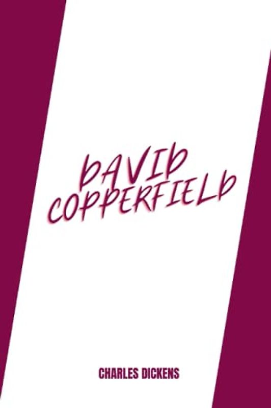 david copperfield by Charles Dickens