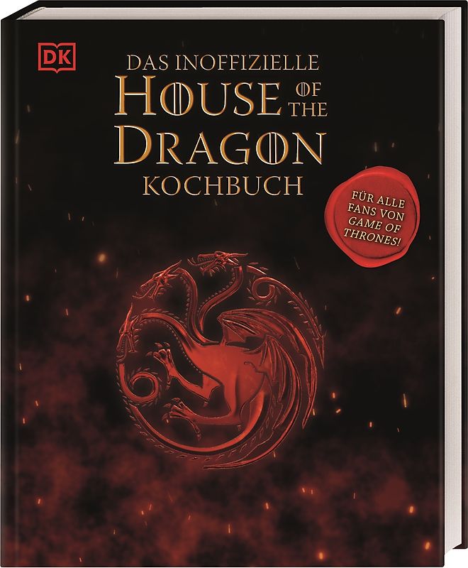 Das inoffizielle House of the Dragon Kochbuch