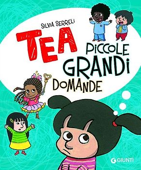Piccole grandi domande. Tea