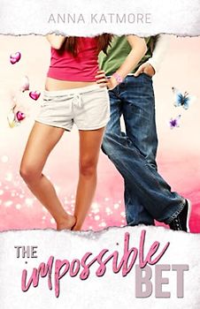 The Impossible Bet (Fall For Me, Band 1)